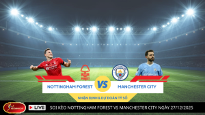 Soi Kèo Nottingham Forest vs Manchester City