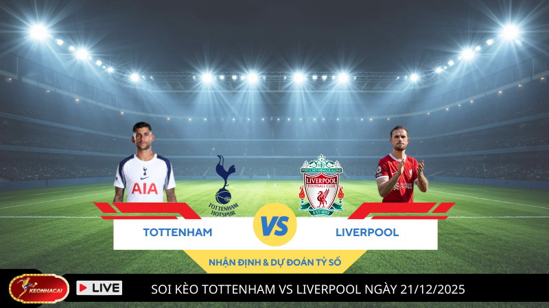 Soi kèo Tottenham vs Liverpool